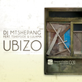 DJ MTSHEPANG FT. TSHEPSIDE & LULAMA - UBIZO (INCL. REMIX BY JOSE MARQUEZ) - DEEPER SHADES RECORDINGS