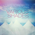 Lars Behrenroth presents Various Shades Volume 3 - Deeper Shades Recordings
