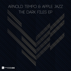 Arnold Tempo and Apple Jazz - The Dark Files EP - Deeper Shades Recordings Arnold Tempo and Apple Jazz - The Dark Files EP - Deeper Shades Recordings